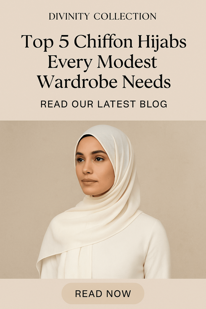 🧕 Top 5 Chiffon Hijabs Every Modest Wardrobe Needs - Divinity Collection